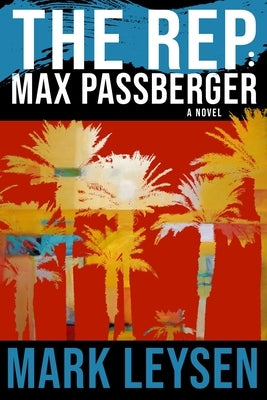 The Rep: Max Passberger by Leysen, Mark