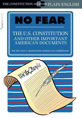 The U.S. Constitution and Other Important American Documents (No Fear): Volume 4 by Sparknotes