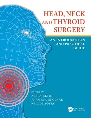 Head, Neck and Thyroid Surgery: An Introduction and Practical Guide by Sethi, Neeraj