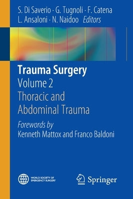 Trauma Surgery: Volume 2: Thoracic and Abdominal Trauma by Di Saverio, S.