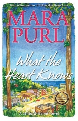 What the Heart Knows: A Milford-Haven Novel by Purl, Mara