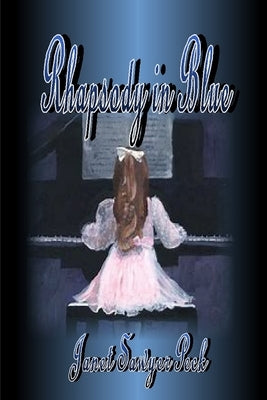 Rhapsody in Blue by Peck, Janet Sawyer