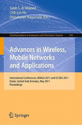 Advances in Wireless, Mobile Networks and Applications: International Conferences, Wimoa 2011 and Iccsea 2011, Dubai, United Arab Emirates, May 25-27, by Al-Majeed, Salah S.