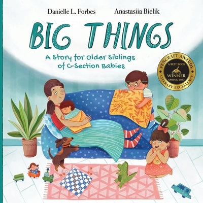 Big Things: A Story for Older Siblings of C-Babies by Forbes, Danielle L.