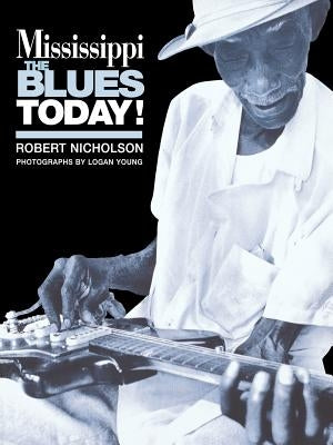 Mississippi Blues Today by Nicholson, Stuart