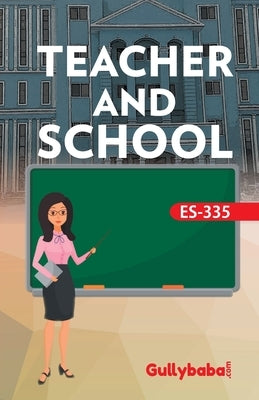 ES-335 Teacher And School by Gph Panel of Experts