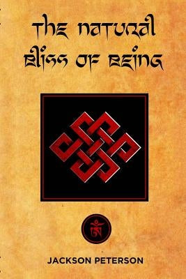 The Natural Bliss of Being by Mannox, Tashi
