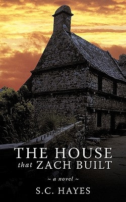 The House that Zach Built by Hayes, S. C.
