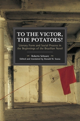 To the Victor, the Potatoes! by Schwarz, Roberto