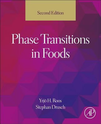 Phase Transitions in Foods by Roos, Yrjo H.