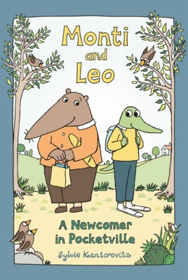Monti and Leo: A Newcomer in Pocketville by Kantorovitz, Sylvie