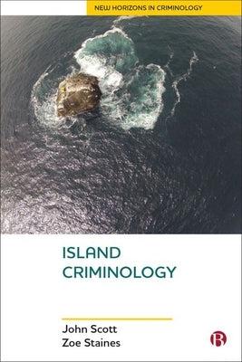 Island Criminology by Scott, John