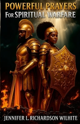 Powerful Prayers For Spiritual Warfare by Richardson, Jennifer