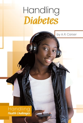 Handling Diabetes by Carser, A. R.