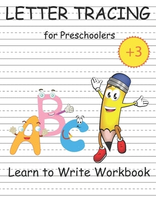 Letter Tracing Book for Preschoolers: learn to Write Workbook, Practice Line Tracing, Pen Control to Trace and Write ABC Letters, Coloring for Kids Ag by Bell, Ham