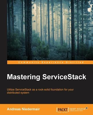 Mastering ServiceStack by Niedermair, Andreas