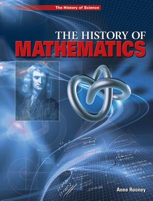 The History of Mathematics by Rooney, Anne