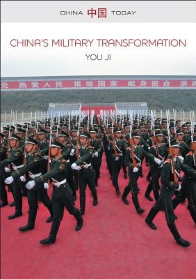 China's Military Transformation: Politics and War Preparation by Ji, You