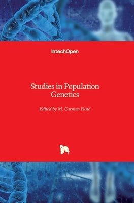 Studies in Population Genetics by Fusté, M. Carmen