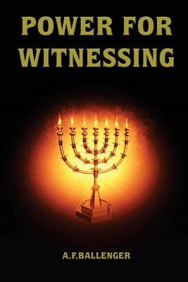 Power for Witnessing by Ballenger, Albion F.