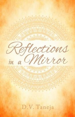 Reflections in a Mirror by Taneja, D. V.