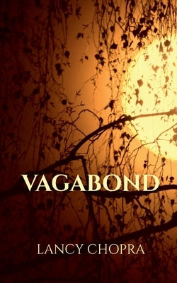 Vagabond by Chopra, Lancy