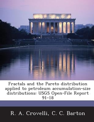 Fractals and the Pareto distribution applied to petroleum accumulation-size distributions: USGS Open-File Report 91-18 by Crovelli, R. A.