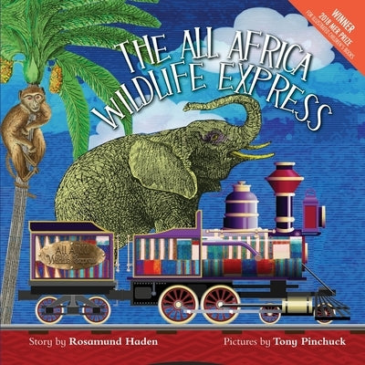 The All Africa Wildlife Express by Haden, Rosamund