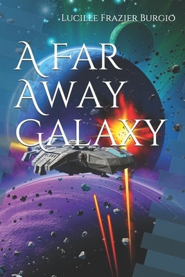 A Far Away Galaxy by Frazier Burgio, Lucille