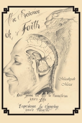 The Science of Faith by Meza, Micahyah