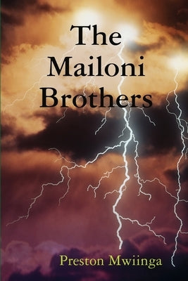 The Mailoni Brothers by Mwiinga, Preston