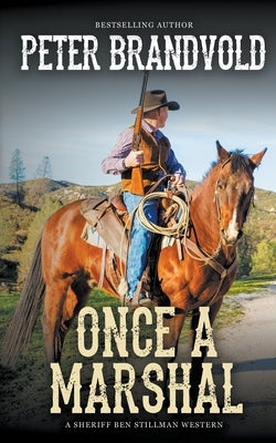 Once a Marshal (A Sheriff Ben Stillman Western) by Brandvold, Peter