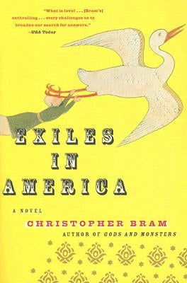 Exiles in America by Bram, Christopher