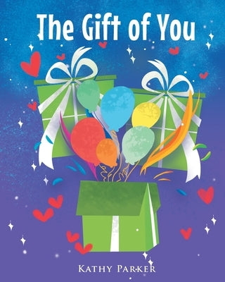 The Gift of You by Parker, Kathy