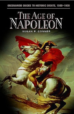 The Age of Napoleon by Conner, Susan P.