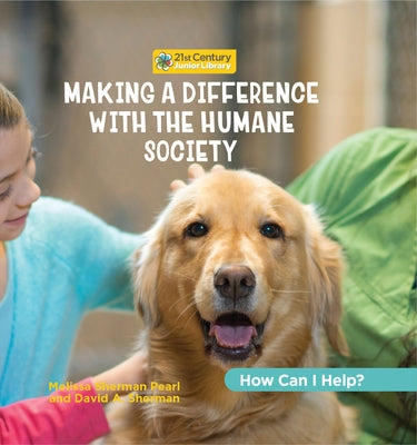 Making a Difference with the Humane Society by Marsico, Katie