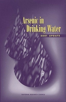 Arsenic in Drinking Water: 2001 Update by National Research Council