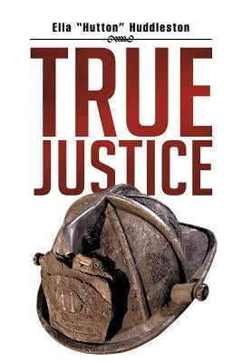True Justice by Huddleston, Ella Hutton