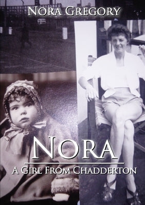 Nora: A Girl From Chadderton by Gregory, Nora