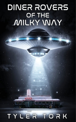 Diner Rovers of the Milky Way by Tork, Tyler