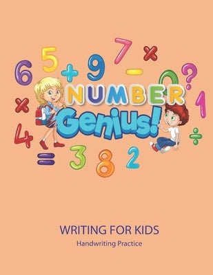 Number Genius: Handwriting Practice Book For Kids Writing Page and Coloring Book: Numbers 1-10: For Preschool, Kindergarten, and Kids by Tongmakkul, Thanasorn