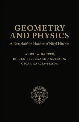 Geometry and Physics: Two-Volume Pack: A Festschrift in Honour of Nigel Hitchin by Ellegaard Andersen, Jørgen