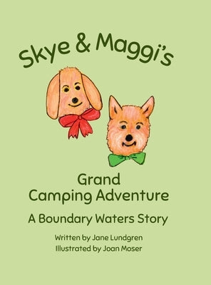 Skye & Maggi's Grand Camping Adventure by Lundgren, Jane