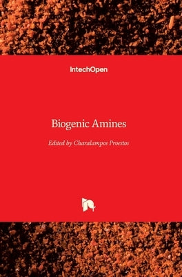 Biogenic Amines by Proestos, Charalampos