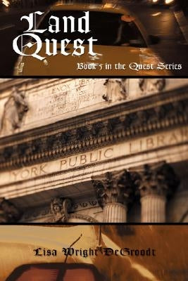 Land Quest by Degroodt, Lisa Wright