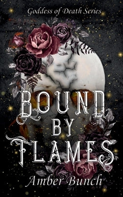 Bound By Flames by Bunch, Amber