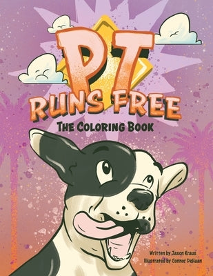 PT Runs Free- The Coloring Book! by Kraus, Jason