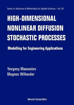 High-Dimensional Nonlinear Diffusion Stochastic Processes by Mamontov, Yevgeny