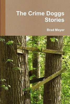 The Crime Doggs Stories by Meyer, Brad