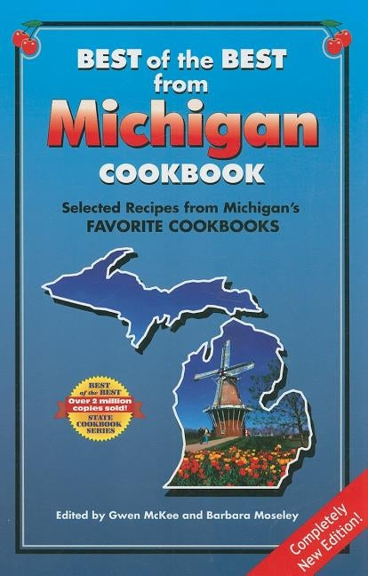 Best of the Best from Michigan Cookbook: Selected Recipes from Michigan's Favorite Cookbooks by McKee, Gwen